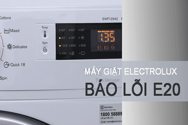 Máy giặt Electrolux báo lỗi E20 thì phải làm sao 1 Máy giặt Electrolux báo lỗi E20 thì phải làm sao