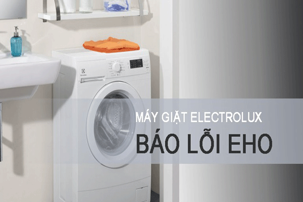 Cách sửa máy giặt Electrolux báo lỗi EHO 1 may-giat-electrolux-bao-loi-eho-1