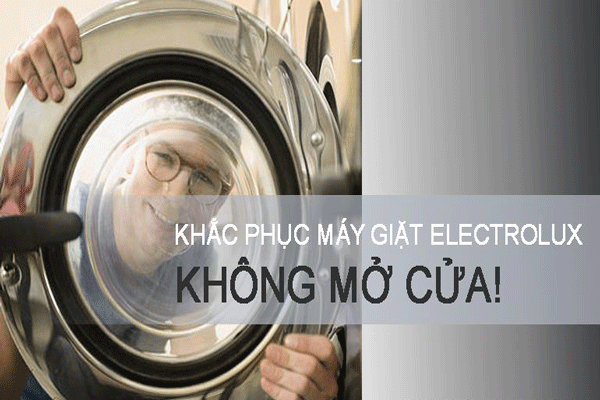 Máy giặt Electrolux giặt xong không mở được cửa 2 Máy giặt Electrolux giặt xong không mở được cửa