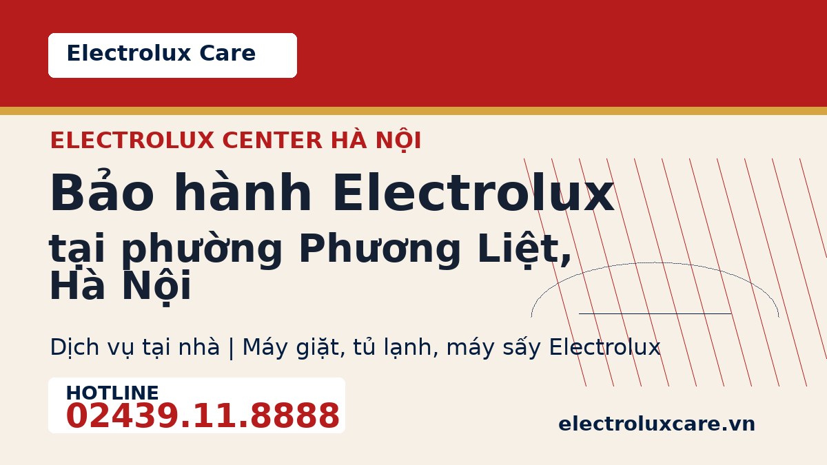 Bảo hành Electrolux tại phường Phương Liệt, Hà Nội 1 Electrolux Care bảo hành Electrolux tại phường Phương Liệt, Hà Nội