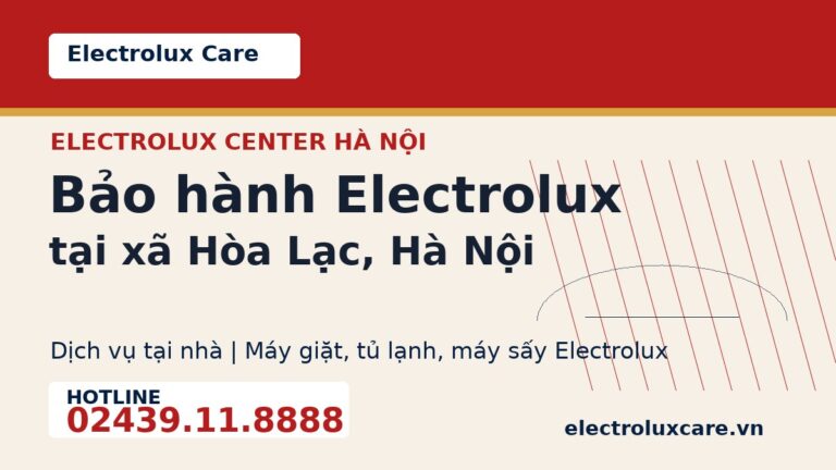 bao hanh electrolux xa hoa lac ha noi